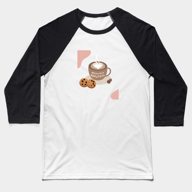 Absolutely Brewtiful Coffee Baseball T-Shirt by Mission Bear